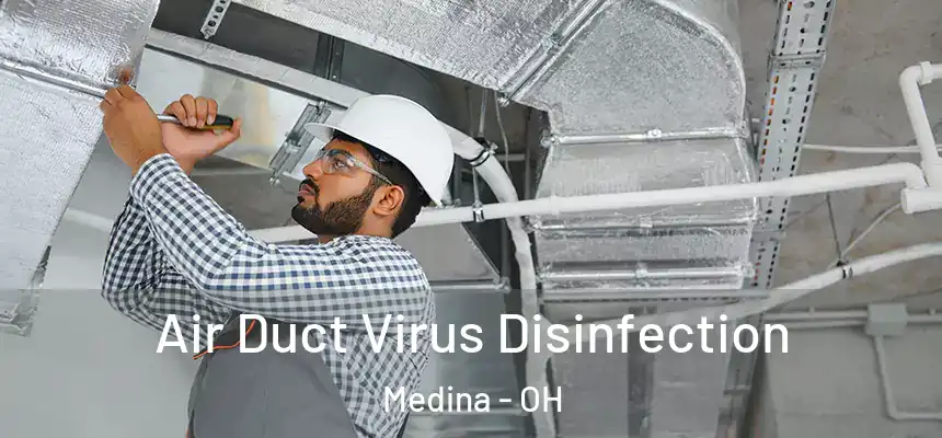 Air Duct Virus Disinfection Medina - OH
