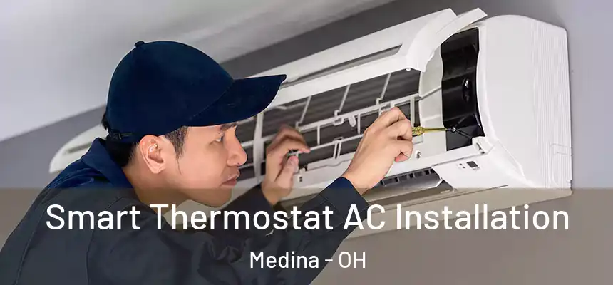  Smart Thermostat AC Installation Medina - OH