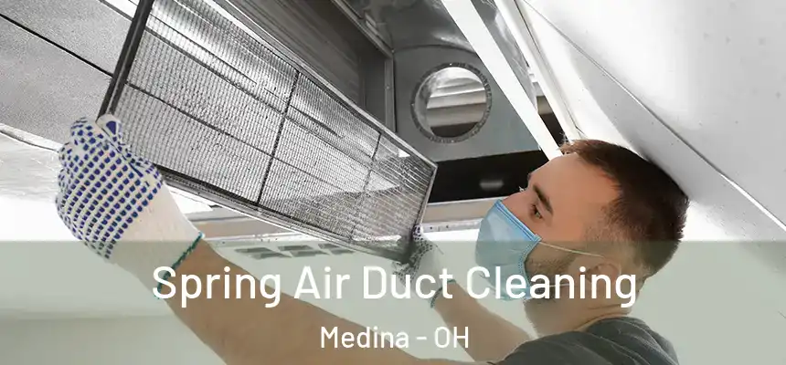  Spring Air Duct Cleaning Medina - OH